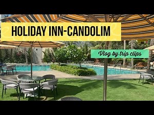 Holiday Inn - Candolim | North Goa | Full Resort Tour