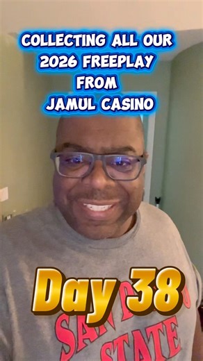 (Day 38) collecting all of our 2026 FreePlay from Jamul Casino
