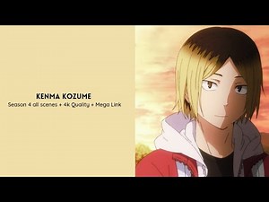 Kenma Kozume || Haikyuu Season 4 || All Scenespack || 4K Quality + Mega Link