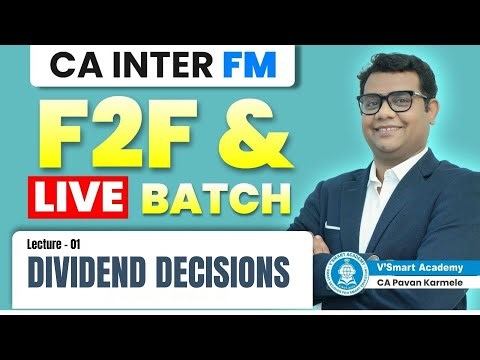 📘 Lecture 01 | Dividend Decision 💹 | CA Inter FM | 🎯 Live + Recorded Regular Batch | For May 2026