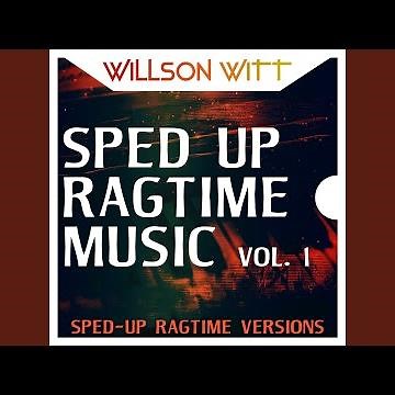 Maple Leaf Rag (Sped up Mix)