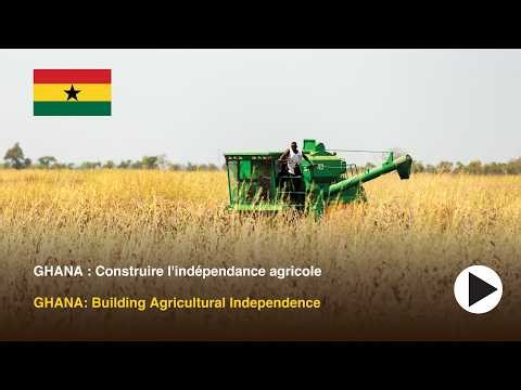 GHANA: Building Agriculture Independence