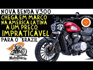 Nova Benda V 300 Chega em Março, na América Latina, a um preço IMPRATICÁVEL para o "BRAZIL"