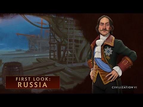 CIVILIZATION VI - First Look: Russia
