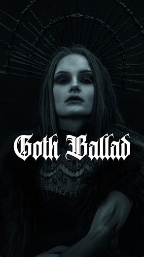 GOTH BALLAD | #goth #gothmusic #gothicrock #gothicmetal