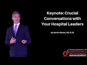 Crucial Conversations With Your Hospital Leaders | The Innovations in ED Mgmt. Course