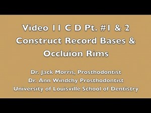 Video #11 - C D Pt #1 Record Bases & Occlusion Rim Construction