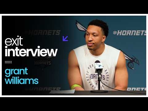 2025-26 Exit Interview - Grant Williams