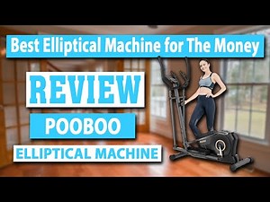 pooboo Magnetic Elliptical Training Machines Review - Best Elliptical Machine for The Money