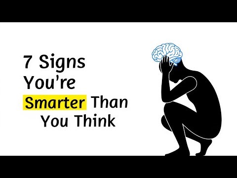 7 Signs You’re Smarter Than You Realize (Psychology Explains)
