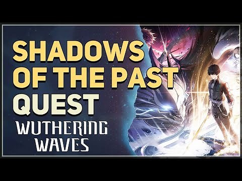 Shadows of the Past Wuthering Waves