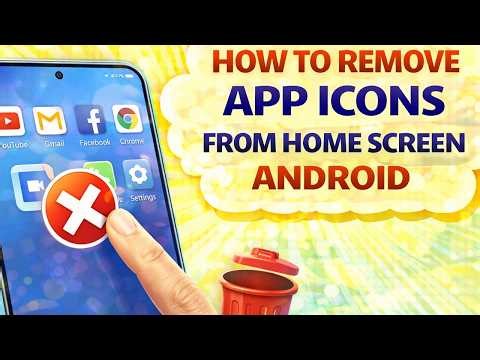 How To Remove App Icons From Home Screen Android