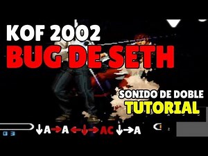 KOF 2002 Bug de Seth Paso a Paso