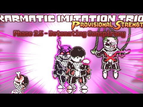 Karmatic Imitation Trio:Provisional Strength Phase 2.5 - Detonating Conspiracy ..but with animation