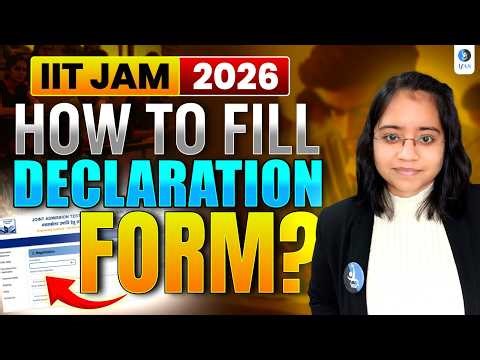 How To Fill Declaration Form of IIT JAM 2026?