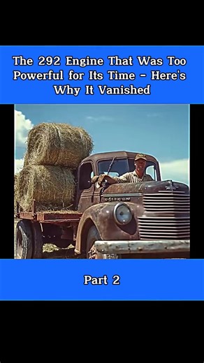 51K views · 668 reactions | Part 2. The 292 Engine That Was Too Powerful for Its Time – Here's Why It Vanished! #MuscleCar #ClassicCars #V8Power #EngineWars #CarEnthusiast #Horsepower #AmericanTrucks #DieselLegends | Wandering.Wheels | Facebook
