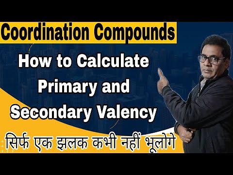 How to calculate Primary and secondary valency #12 |Coordination compounds | Class 12thNEET,IIT-JEE