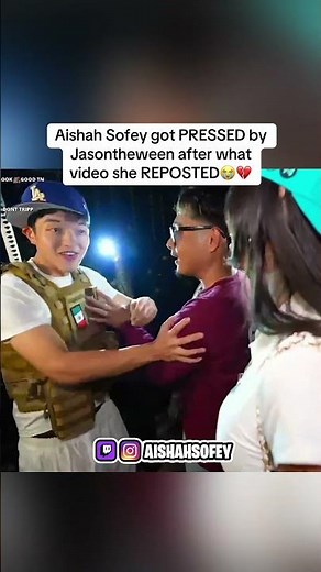 Aishah Sofey got PRESSED by Jasontheween