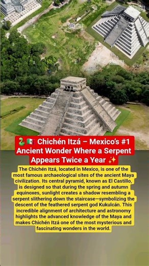 Chichén Itzá – Pyramid of Kukulcán | Mexico’s Serpent Shadow Phenomenon