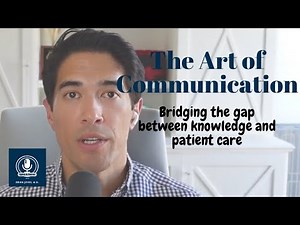 The Art of Communication in Medicine | How to Build Trust and Improve Patient Care