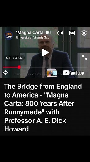 The Bridge from England to America - "Magna Carta: 800 Years After Runnymede" with Professor A. E. Dick Howard Watch here - https://www.patreon.com/posts/55004176?utm_campaign=postshare_creator&utm_content=android_share | Common Law Assent