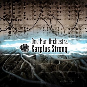 One Man Orchestra - Karplus Strong