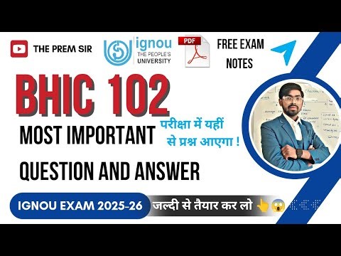 BHIC 102 | Bhic 102 History Most Important Question and Answer | Ignou Dec/June Exam 2025-26