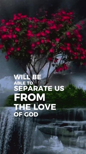 Inseparable Love: Romans 8:38-39 Explained