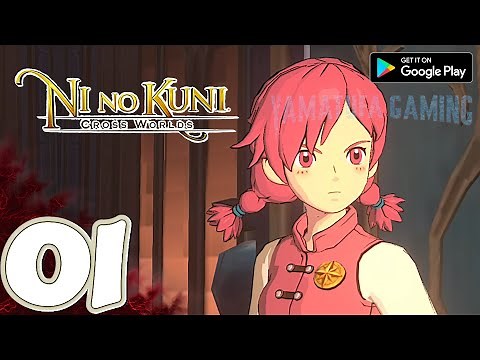 Ni No Kuni: Cross Worlds [Mobile] Gameplay Walkthrough Part 1 Prologue | No Commentary