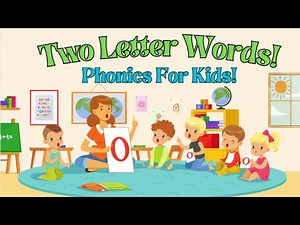 Learn Two Letter Words | Phonics For Kids | Phonics Lessons | Educational Video for Kids!