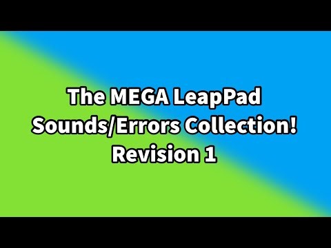 The MEGA LeapPad Sounds/Errors Collection! [Revision 1]