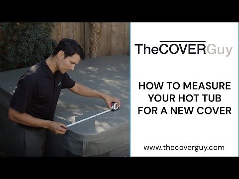 How to Measure Your Hot Tub for a New Cover | The Cover Guy