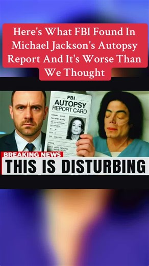FBI Autopsy Report on Michael Jackson Reveals Shocking Details