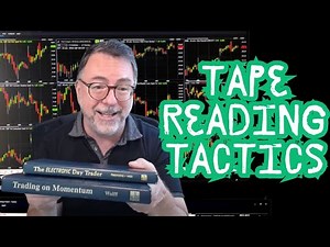 Level Up Your Day Trading: Tape Reading Tactics for Any Market