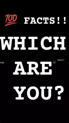 WHICH ONE ARE YOU?? PICK ONE