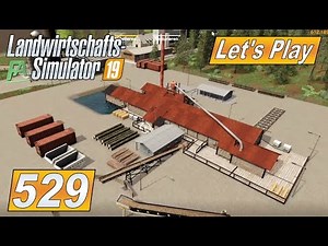 #LS19 #529 Das Sägewerk ist auch wieder zurück #Landwirtschaft Farming Simulator 19 mod map