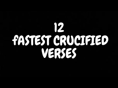Top 12 Crucified fastest verses