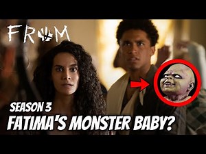 FROM Season 3 || Fatima's Monster Baby?