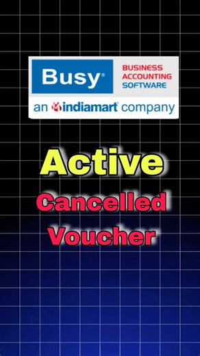 Activate” Cancelled Vouchers in Busy Accounting Software. #Busy #VoucherActivation #CancelledVoucher