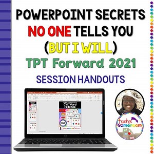 PowerPoint Secrets  No One Tells You  (But I Will) - TPT Conference 2021