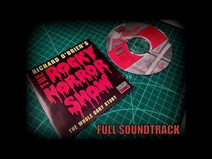 Richard O'Brien's The Rocky Horror Show Full Soundtrack The Whole Gory Story & Missing Song