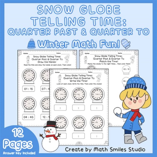 Snow Globe Telling Time: Quarter Past/To | Write, Draw & Match the Clocks Winter