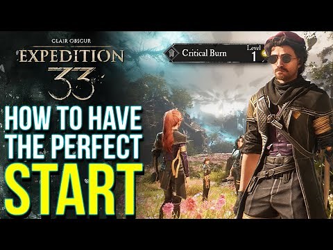 How To Have The Absolute Best Start in Clair Obscur: EXPEDITION 33 (Best Tips & Early Unlocks)