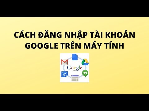 CÁCH ĐĂNG NHẬP TÀI KHOẢN GOOGLE TRÊN MÁY TÍNH