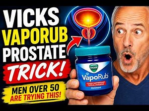 The Vicks VapoRub Prostate Trick Men Over 50 Can't Stop Talking About
