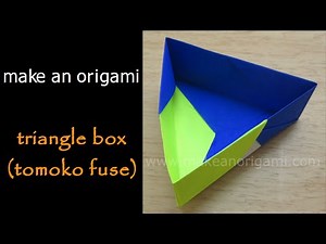 Make An Origami Triangle Box (Base) (Tomoko Fuse)