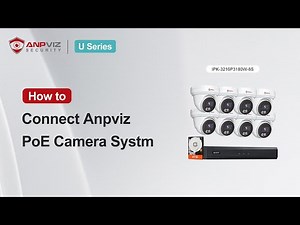 How to Connect Anpviz PoE Camera System (U Series )