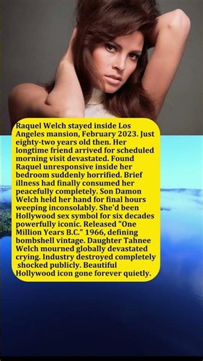 Raquel Welch's Friend Found Her Unresponsive Inside Los Angeles Mansion February 2023 (89 chars)