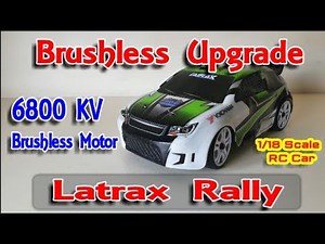 🎦 V#18 TRAXXAS: Latrax Rally 1/18 Upgrade : 6800KV Brushless Motor