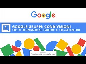 GOOGLE GROUPS Tutorial 3: Conversations and Collaboration in Google Groups